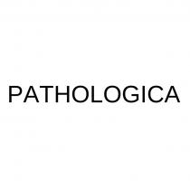 PATHOLOGICA