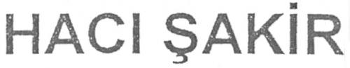HACI SAKIR - товарный знак РФ 269932