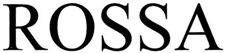 ROSSA - товарный знак РФ 352358