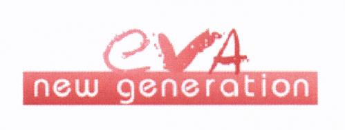 EVA EVA NEW GENERATIONGENERATION - товарный знак РФ 434636