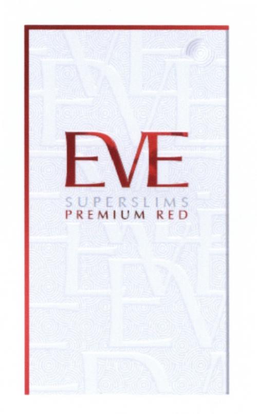 EVE EVE SUPERSLIMS PREMIUM REDRED - товарный знак РФ 448918