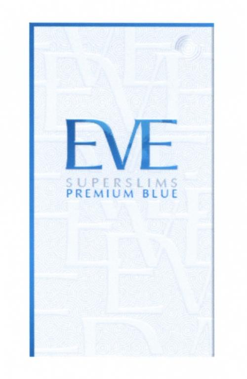 EVE EVE SUPERSLIMS PREMIUM BLUEBLUE - товарный знак РФ 448920