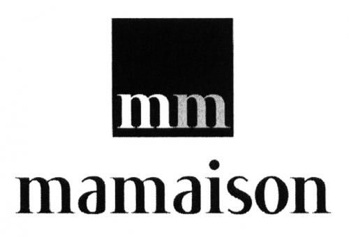 MAMAISON MM MAMAISON - товарный знак РФ 463659