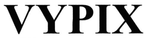 VYPIXVYPIX - товарный знак РФ 471807