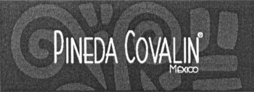 PINEDA COVALIN MEXICOMEXICO - товарный знак РФ 482482
