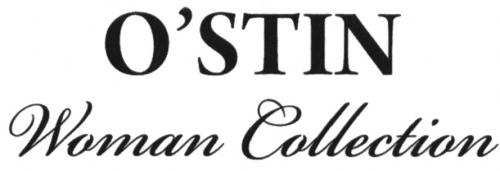 OSTIN STIN STIN OSTIN WOMAN COLLECTIONO'STIN COLLECTION - товарный знак РФ 486476