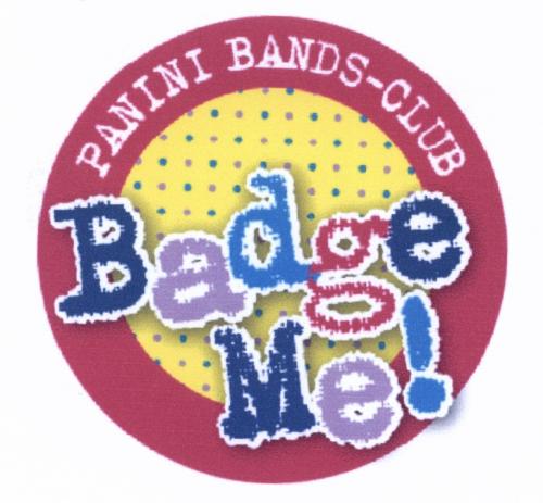 PANINI BANDSCLUB BADGEME BADGE PANINI BANDS - CLUB BADGE MEME - товарный знак РФ 486528
