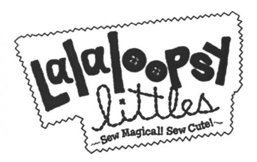 LALALOOPSY LALALOOPSY LITTLES SEW MAGICAL SEW CUTECUTE - товарный знак РФ 497168