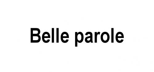 BELLE PAROLEPAROLE - товарный знак РФ 505610