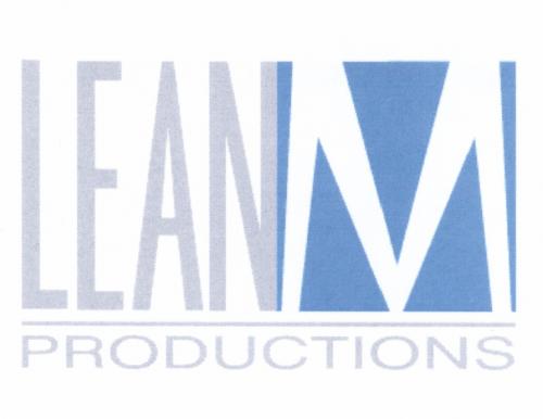 LEANM LEAN LEAN LEANM PRODUCTIONSPRODUCTIONS - товарный знак РФ 506983